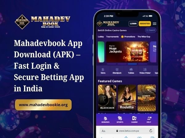 Mahadevbook App Download (APK) – Fast Login & Secure Betting App in India