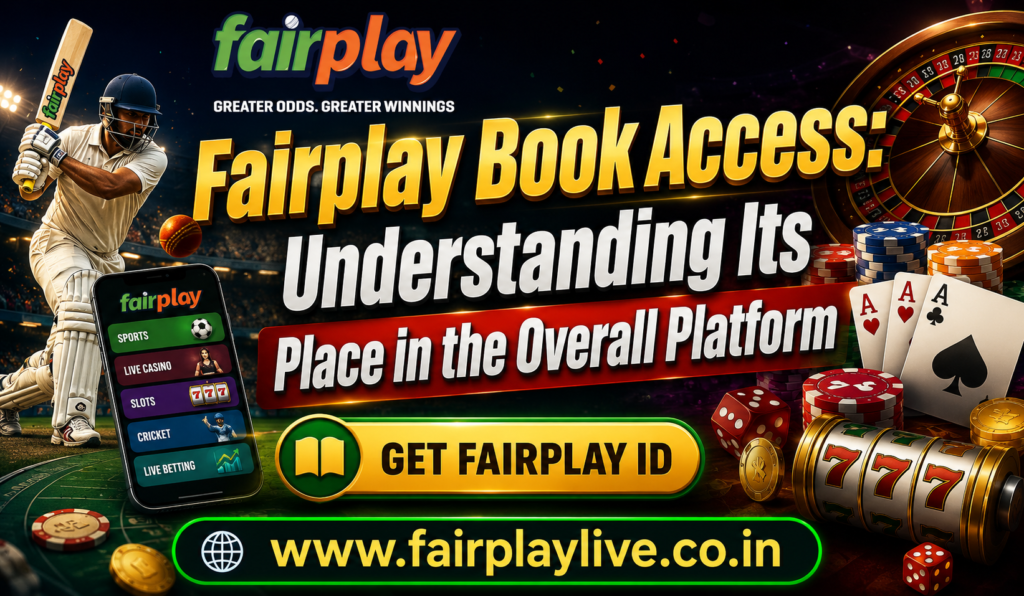 Fairplay Book Access: Understanding Its Place in the Overall Platform